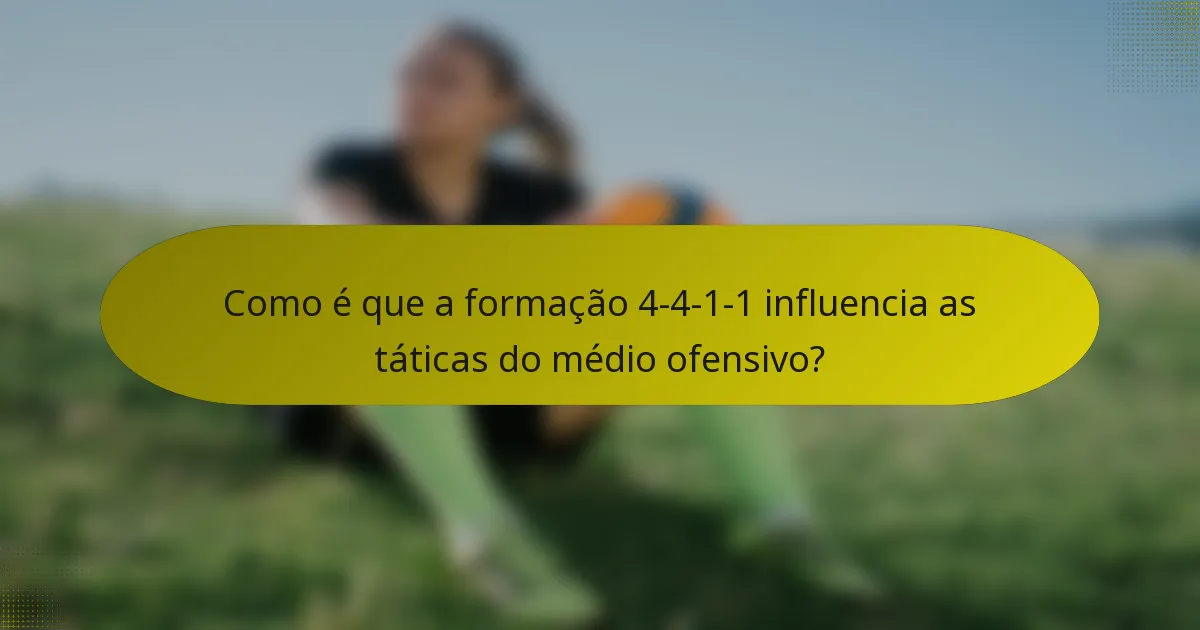 Como é que a formação 4-4-1-1 influencia as táticas do médio ofensivo?