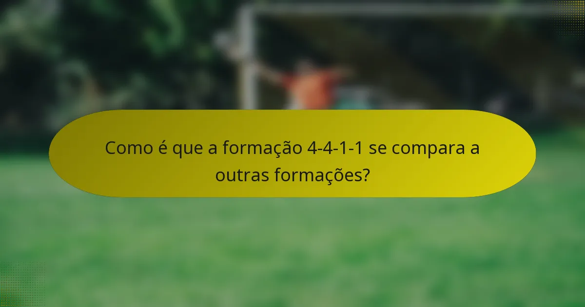 Como é que a formação 4-4-1-1 se compara a outras formações?