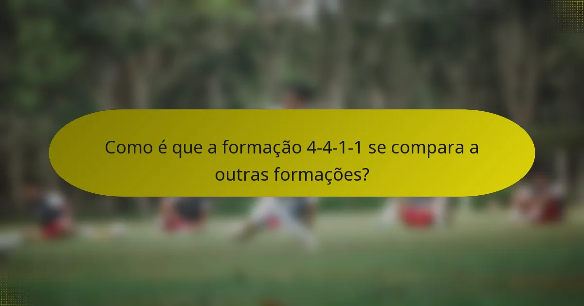 Como é que a formação 4-4-1-1 se compara a outras formações?