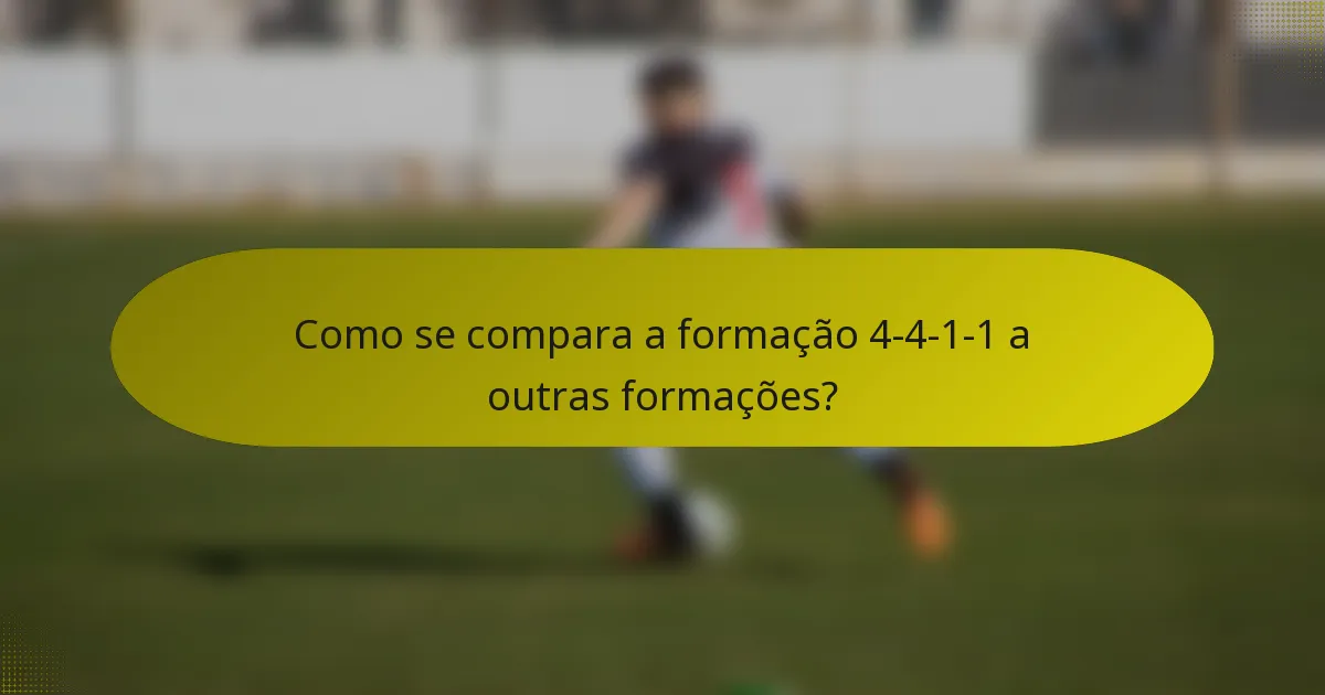 Como se compara a formação 4-4-1-1 a outras formações?