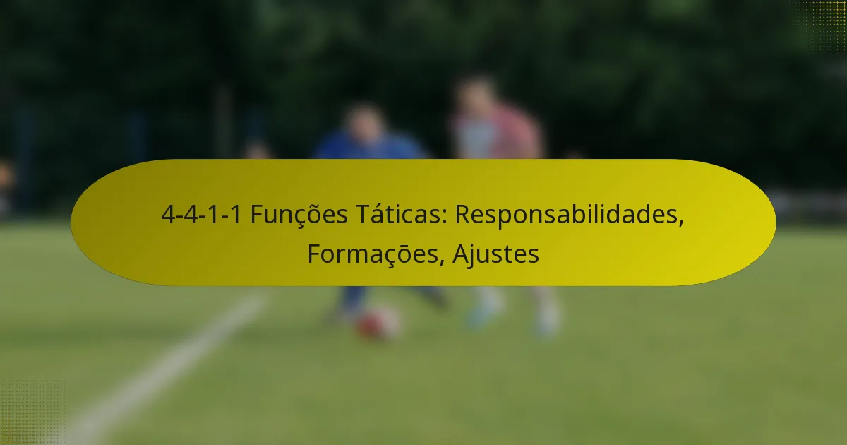 4-4-1-1 Funções Táticas: Responsabilidades, Formaçōes, Ajustes