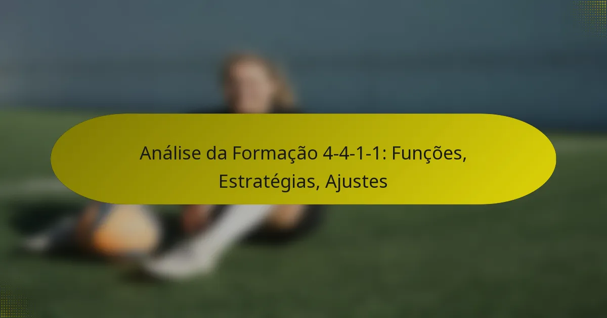 Análise da Formação 4-4-1-1: Funções, Estratégias, Ajustes