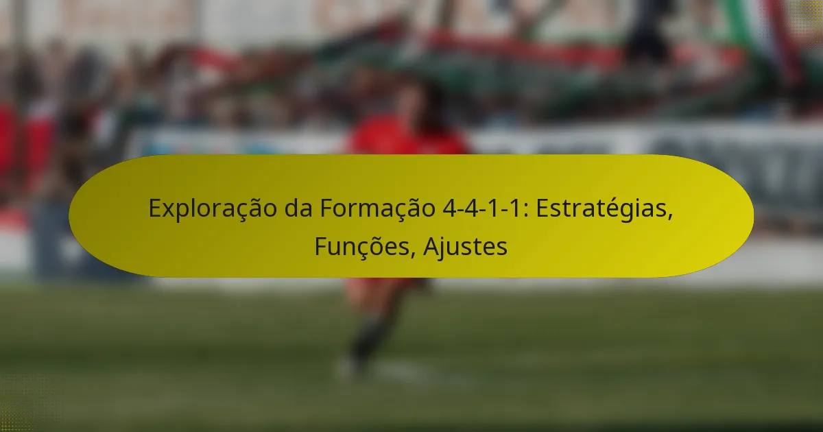 Exploração da Formação 4-4-1-1: Estratégias, Funções, Ajustes